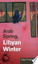 Arab spring, Libyan winter /