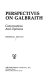 Perspectives on Galbraith : conversations and opinions /