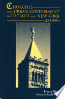 Churches and urban government in Detroit and New York, 1895-1994 /