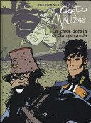 Corto maltese : la casa dorata di Samarcanda /