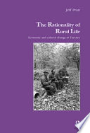 The rationality of rural life : economic and cultural change in Tuscany /