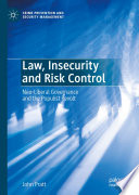 Law, Insecurity and Risk Control : Neo-Liberal Governance and the Populist Revolt /