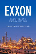 Exxon : transforming energy, 1973-2005 /