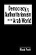 Democracy and authoritarianism in the Arab world /