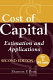 Cost of capital : estimation and applications /