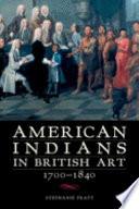 American Indians in British art, 1700-1840 /