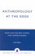 Anthropology at the edge : essays on culture, symbol, and consciousness /
