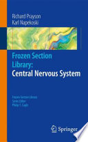 Frozen section library : central nervous system /