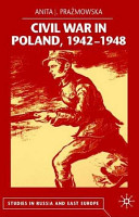 Civil war in Poland, 1942-1948 /