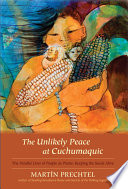 The unlikely peace at Cuchumaquic : the parallel lives of people as plants, Keeping the seeds alive /