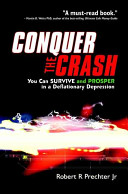 Conquer the crash : you can survive and prosper in a deflationary depression /
