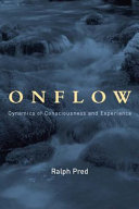 Onflow : dynamics of consciousness and experience /