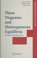 Phase diagrams and heterogeneous equilibria : a practical introduction /
