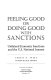 Feeling good or doing good with sanctions : unilateral economic sanctions and the U.S. national interest /