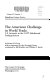 The American challenge in world trade : U.S. interests in the GATT multilateral trading system /