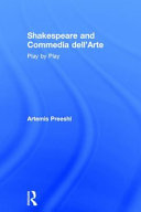 Shakespeare and commedia dell'arte : play by play /