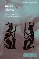 Great clarity : Daoism and alchemy in early medieval China /