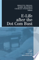 E-Life after the Dot Com Bust /