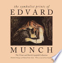 The symbolist prints of Edvard Munch : the Vivian and David Campbell collection /