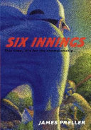 Six innings : a game in the life /
