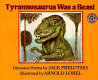 Tyrannosaurus was a beast : dinosaur poems /