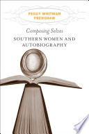 Composing selves : Southern women and autobiography /