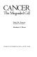 Cancer : the misguided cell /