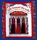 Life around the lake : embroideries by the women of Lake Pátzcuaro /