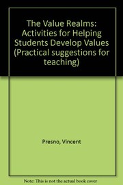 The value realms : activities for helping students develop values /