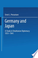 Germany and Japan : a study in totalitarian diplomacy 1933-1941 /