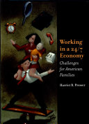 Working in a 24/7 economy : challenges for American families /