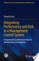 Integrating Performance and Risk in a Management Control System : A Framework to Understand Aspects and Directions of Integration /