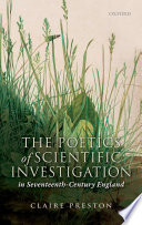 The poetics of scientific investigation in seventeenth-century England /