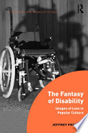 The fantasy of disability : images of loss in popular culture /