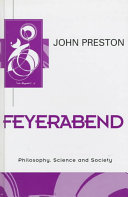 Feyerabend : philosophy, science and society /