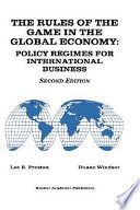 The rules of the game in the global economy : policy regimes for international business /