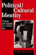 Political/cultural identity : citizens and nations in a global era /