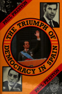 The triumph of democracy in Spain /