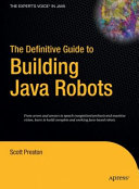 The definitive guide to building Java robots /