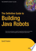 The definitive guide to building Java robots /