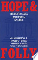 Hope & folly : the United States and Unesco, 1945-1985 /