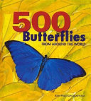 500 butterflies : butterflies from around the world /