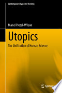 Utopics : The Unification of Human Science /