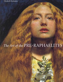 The art of the Pre-Raphaelites /