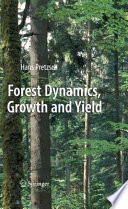 Forest dynamics, growth and yield : from measurement to model /