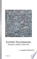 Esther Tellermann : énigme, prière, identité /