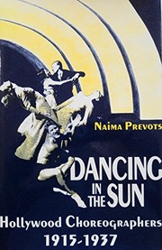 Dancing in the sun : Hollywood choreographers, 1915-1937 /