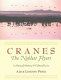 Cranes : the noblest flyers : in natural history & cultural lore /