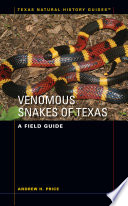 Venomous snakes of Texas : a field guide /