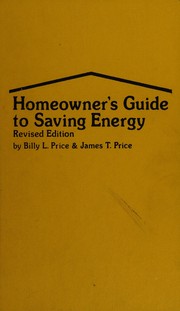 Homeowner's guide to saving energy /